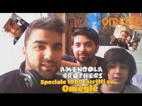 AmendolaBrothers: Speciale 1000 Iscritti su Omegle