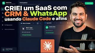 CLAUDE CODE - COMO CRIAR UM APP DE CRM COM WHATSAPP COMPLETO