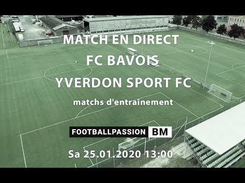 LIVE STREAMING- FC BAVOIS -YVERDON SPORT FC 25.01.2020