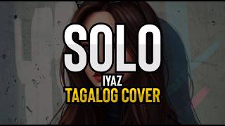 Download lagu Solo - Iyaz (Tagalog Cover) mp3