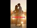 Soniye Hiriye Fullscreen Whatsapp Status