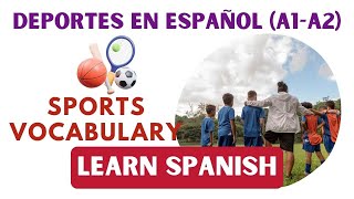 Learn Spanish: Nivel A1 y A2: Los Deportes. Basic Spanish