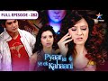 Pyaar Kii Ye Ek Kahaani Kya Tanushree Zinda Hai FULL EPISODE 282