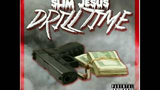 Slim Jesus "Drill Time" ( Official Audio)