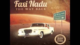 Faxi Nadu - The Way Back - 09 - Goodbye To All That