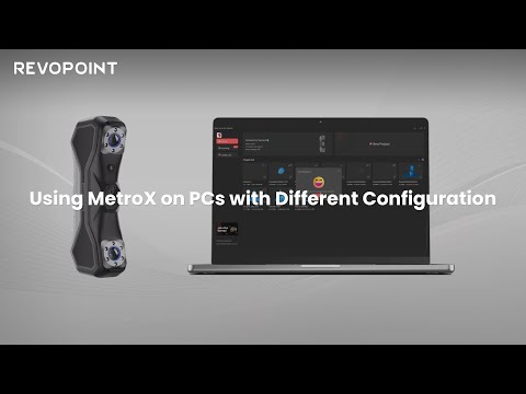 Revopoint MetroX 3D Scanner: Testing MetroX Performance on Various PC CPUs