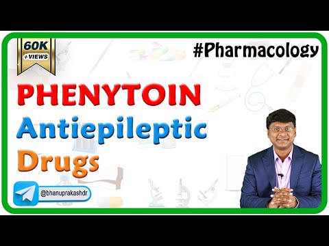 PHENYTOIN Pharmacology : Antiepileptic Drugs