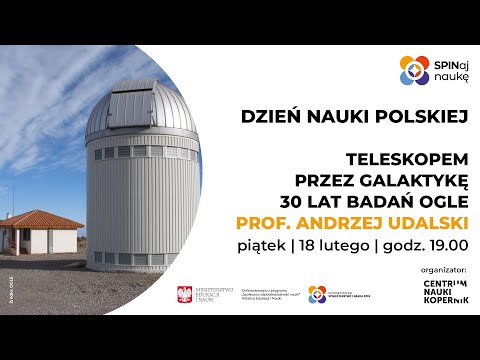 Teleskopem przez Galaktykę. 30 lat badań OGLE - Prof. Andrzej Udalski
