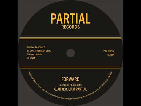 Ojah Feat. Liam Partial - Forward - Partial 7" PRTL7062