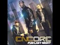 Encore - Fun Last Night (Dexcell Remix) 
