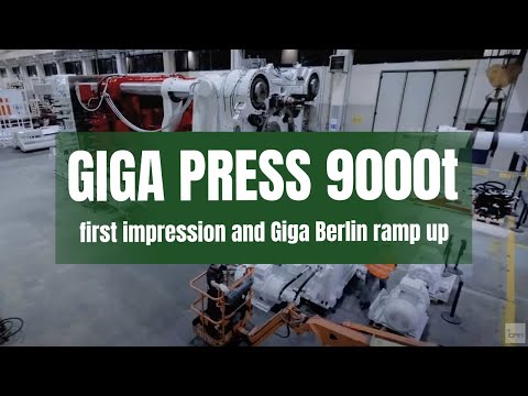 GIGA PRESS 9000t first impression and Giga Berlin ramp up!