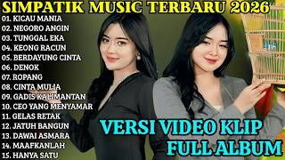 Download lagu SIMPATIK FULL ALBUM TERBARU 2026 - KICAU MANIA - NEGORO ANGIN - SIMPATIK TERBARU 2026 mp3