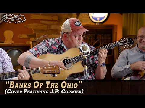 "Banks Of The Ohio" | With JP Cormier! | Acoustic Band Cover
