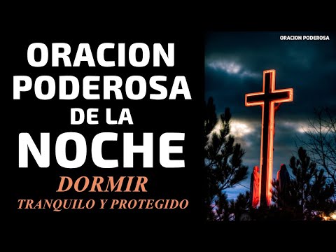 Oración para Dormir Tranquilo y Protegido, oración poderosa de la noche