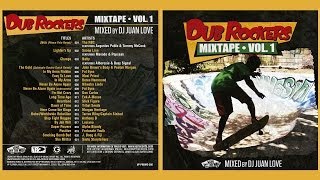 Dub Rockers Mixtape Vol 1 - Mixed by DJ Juan Love