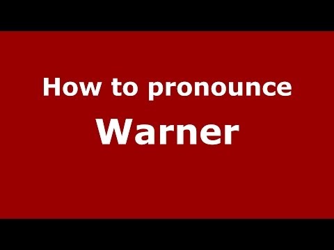 How to pronounce Warner