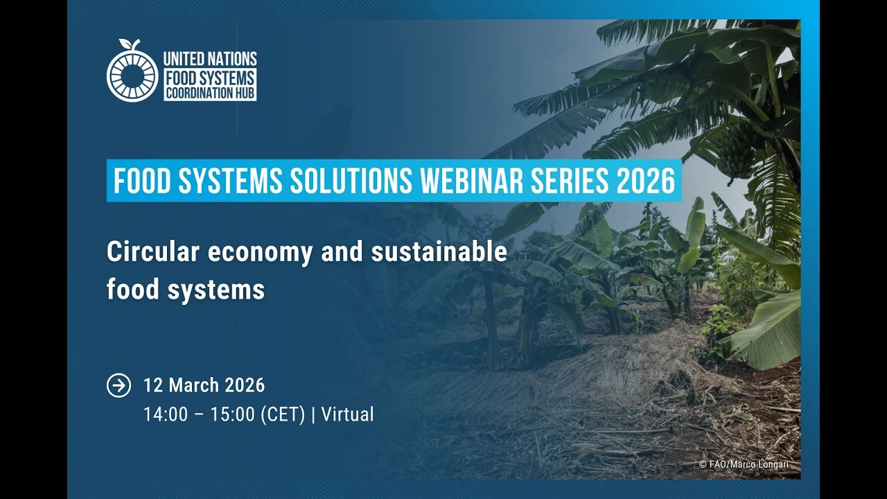 Food Systems Solutions Webinar 2026 | Circular economy and sustainable food systems