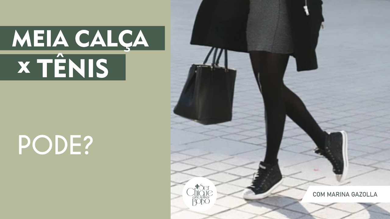 Watch Now Meia Calça x Tênis: Pode Meia Calça x Tênis: Pode