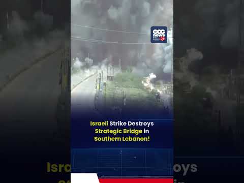 Israel Blows Up Key Lebanon Bridge, War Escalation Deepens
