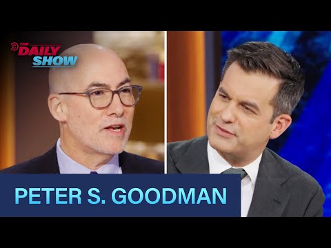彼得-S-古德曼--"世界是如何耗盡一切的" | 每日秀 (Peter S. Goodman - "How the World Ran Out of Everything" | The Daily Show)