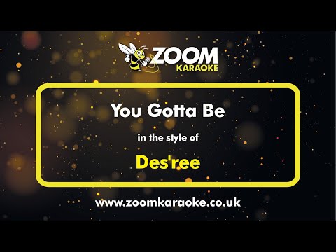 Des'ree - You Gotta Be - Karaoke Version from Zoom Karaoke