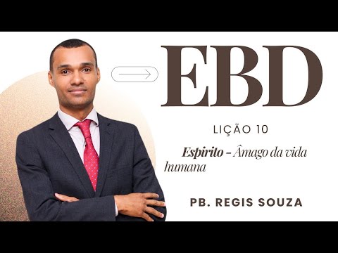 Lição 10 — Espírito: O Ámago da Vida Humana