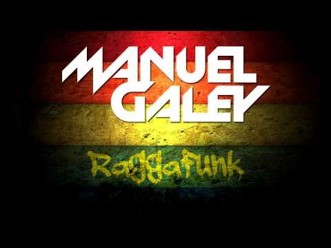 Manuel Galey - Raggafunk (Demo)