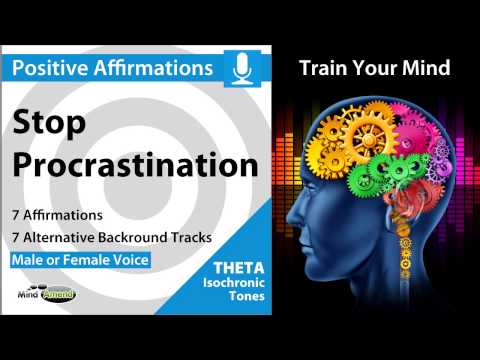 Stop Procrastination - Positive Affirmations in Theta with Isochronice Tones 6.5Hz