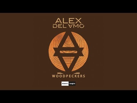 Alex Del Amo - Woodpeckers [Official]