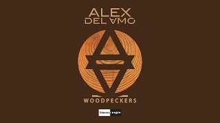 Alex Del Amo - Woodpeckers [Official]