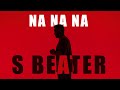 S Beater - Na na na (Official Video)