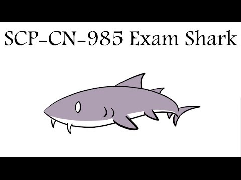 Oversimplified SCP - Chapter 63 "SCP-CN-985 Exam Shark"