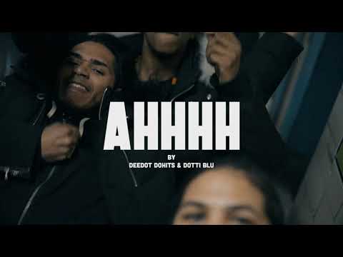DeeDot DoH!ts - AHHHH ft Dotti Blu (kjshot it )