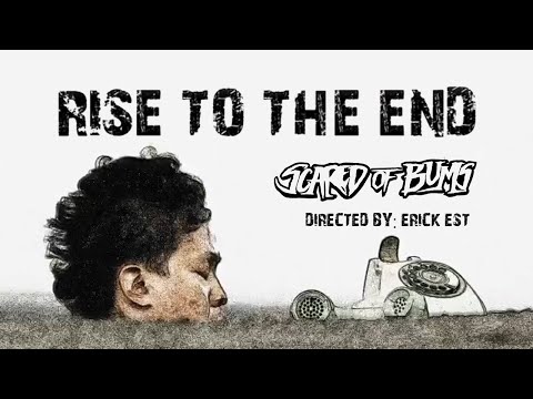 Scared Of Bums - Rise To The End (Official Video)