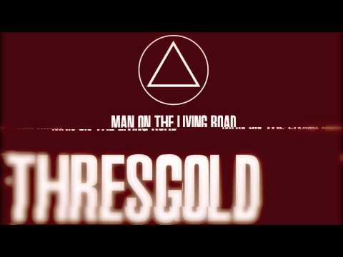 Man On The Living Road - Thresgold