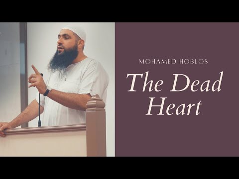 Jumuah Lecture | The Dead Heart | Islam | Mohamed Hoblos | Mu'min TV