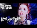 'Love Never Dies' Anna O'Byrne | Love Never Dies - The Shows Must Go On! 'Love Never Dies' Anna O'Byrne | Love Never Dies