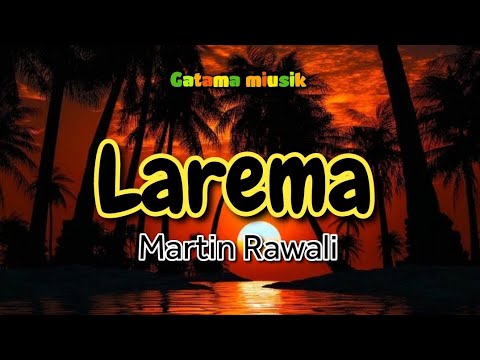Larema- Martin Rawali