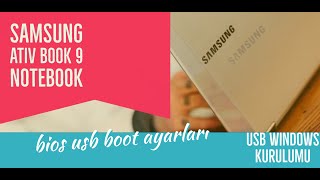 Samsung ATIV Book 9 Lite NP905 BİOS Usb Boot Ayarı Nasıl Yapılır
