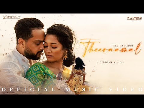 Theeraamal | Tha Mystro | Selojan | Official Music Video