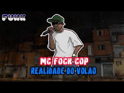 MC FOCK COP - REALIDADE DO VOLAO (FUNK DE PERNAMBUCO)