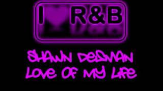 Shawn Desman - Love Of My Life (iLoveRnB)