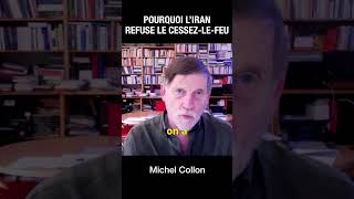 Pourquoi l'Iran a refusé le cessez-le-feu - Michel Collon