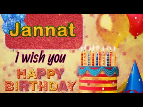 Jannat Happy Birthday to you | Jannat Birthday Cake | Jannat Birthday Status