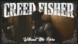Download lagu Creed Fisher - Without Me Here ( Art Track) mp3 Download lagu Creed Fisher - Without Me Here ( Art Track) mp3