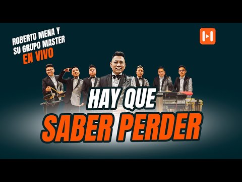 Roberto Mena y su Grupo Master - HAY QUE SABER PERDER - En HVP Estudio / EPISODIO #24