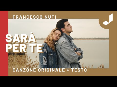 Sarà per te - Canzone originale di Francesco Nuti