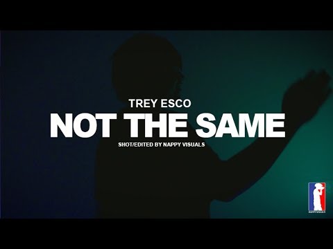 Trey Esco - Not The Same (Dir. By @NappyVisuals_)