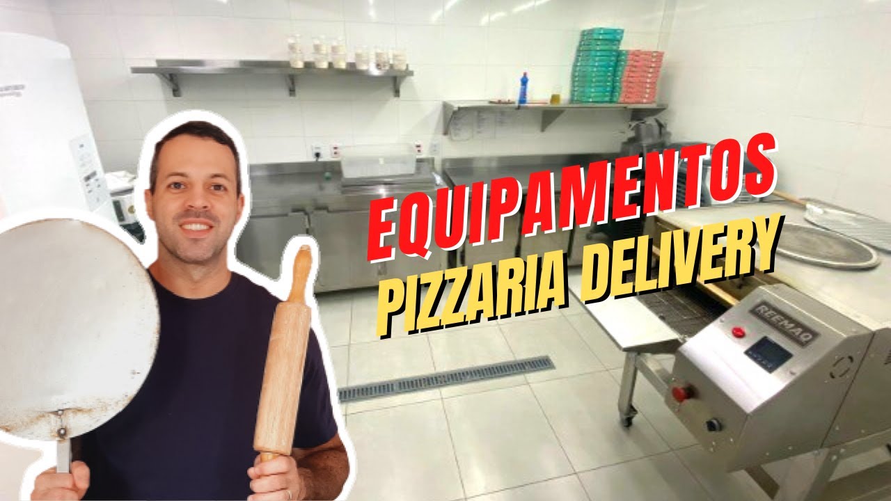 PIZZARIA DELIVERY - EQUIPAMENTOS para PIZZARIA DELIVERY - PIZZARIA DELIVERY DE SUCESSO