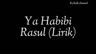 Download lagu Ya Habibi Rasul (Lirik) HD mp3
